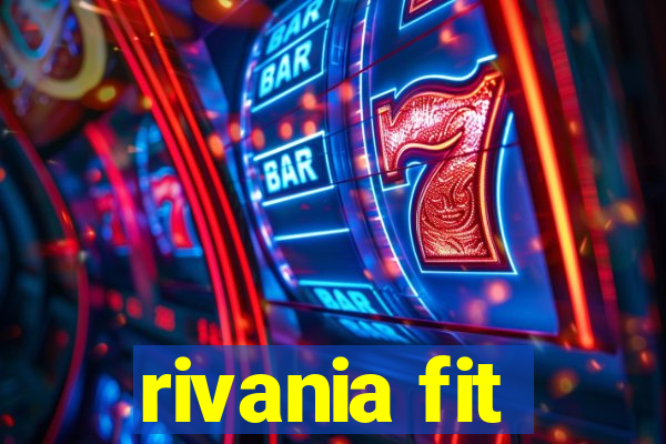 rivania fit